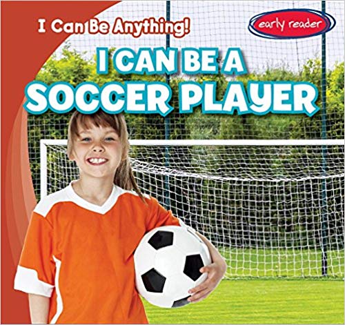 I Can Be a Soccer Player