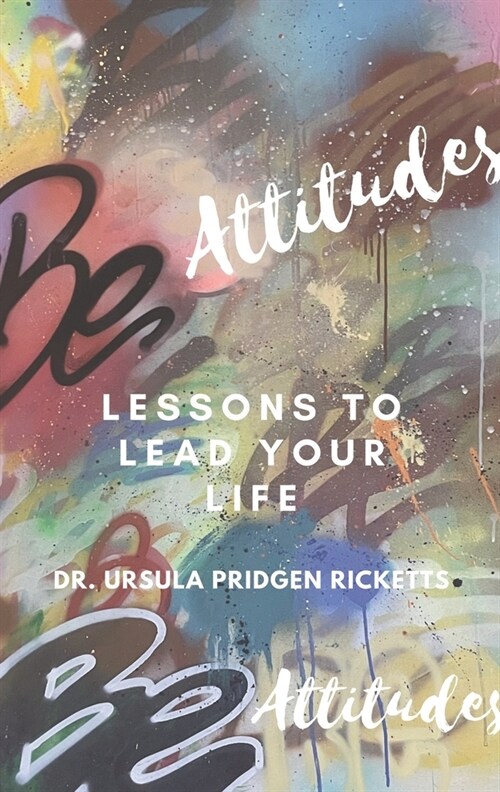 [POD] BE Attitudes: Lesson to lead your life (Paperback)