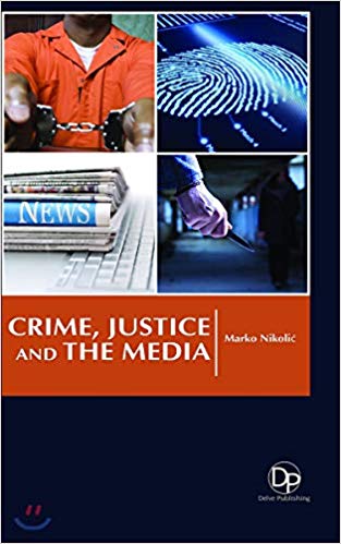 Crime, Justice and the Media