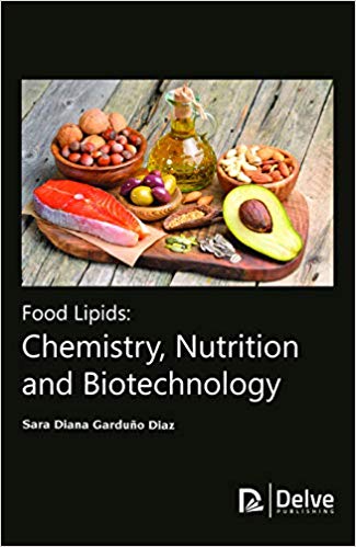 Food Lipids: Chemistry, Nutrition and Biotechnology