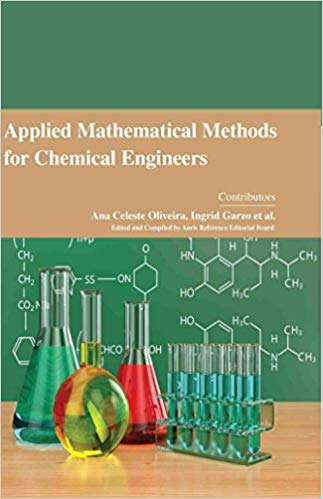 Applied Mathematical Methods for Chemical Engineers