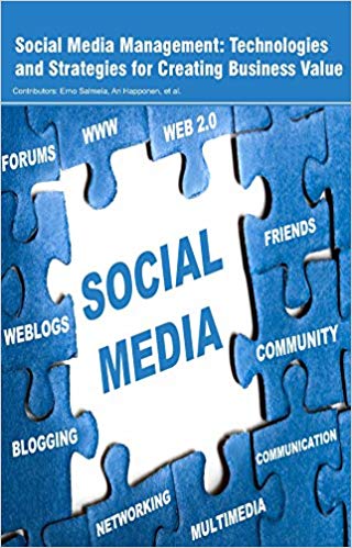 Social Media Management: Technologies and Strategies for Creating Business Value