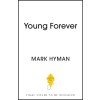 Young Forever : The Secrets to Living Your Longest, Healthiest Life (Paperback)