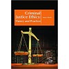 Criminal Justice Ethics: Theory and Practice