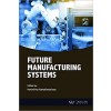 Future Manufacturing Systems