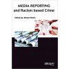 Media Reporting and Racism based Crime