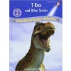 T-Rex and Other Stories: A Red Rocket Readers Collection