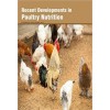 Recent Developments in Poultry Nutrition